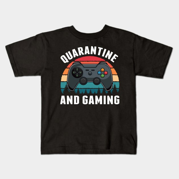 Retro Vintage Quarantine And Gaming Funny Gift Kids T-Shirt by HCMGift